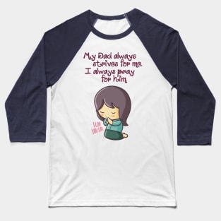 Always Pray for Dad Baseball T-Shirt